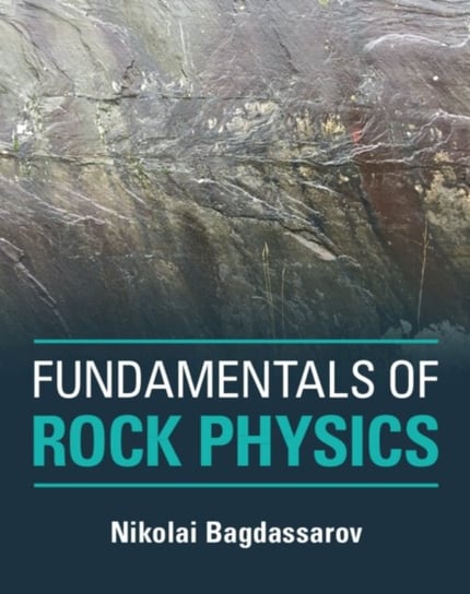 Fundamentals of Rock Physics Opracowanie zbiorowe
