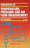 Fundamentals of Temperature, Pressure and Flow Measurements Benedict Robert P., Benedict XVI, Benedict