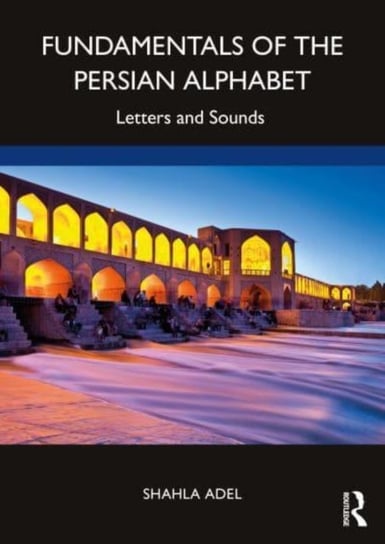 Fundamentals of the Persian Alphabet: Letters and Sounds Taylor & Francis Ltd.