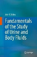 Fundamentals of the Study of Urine and Body Fluids Ridley John W.