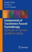 Fundamentals of Transference-focused Psychotherapy Hersh Richard G., Caligor Eve, Yeomans Frank E.