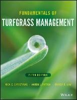 FUNDAMENTALS OF TURFGRASS MGMT Christians Nick E., Patton Aaron J., Law Quincy D.