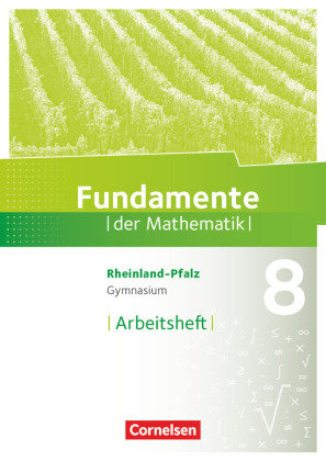 Fundamente der Mathematik 8. Schuljahr - Rheinland-Pfalz - Arbeitsheft mit Lösungen Cornelsen Verlag Gmbh, Cornelsen Verlag