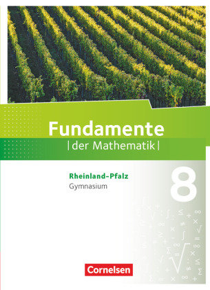 Fundamente der Mathematik 8. Schuljahr - Rheinland-Pfalz - Schülerbuch Cornelsen Verlag Gmbh, Cornelsen Verlag