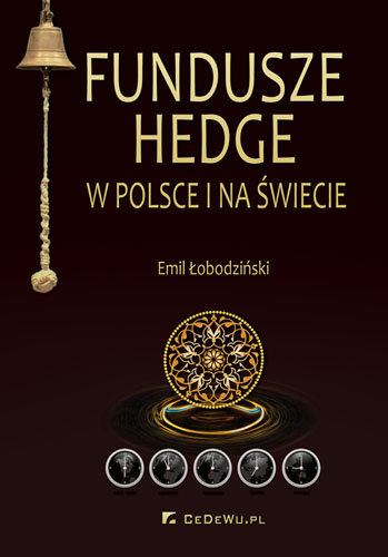 Fundusze Hedge w Polsce i na Świecie Łobodziński Emil
