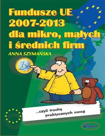 Fundusze UE 2007-2013 dla małych i średnich firm Szymańska Anna