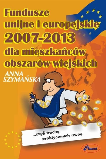 Fundusze UE 2007-2013 dla mieszkańców obszarów wiejskich Szymańska Anna