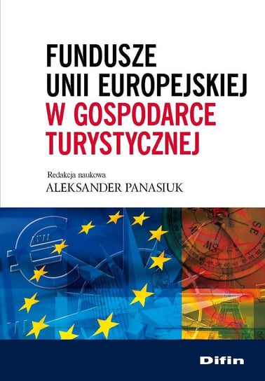 Fundusze Unii Europejskiej w gospodarce turystycznej Panasiuk Aleksander