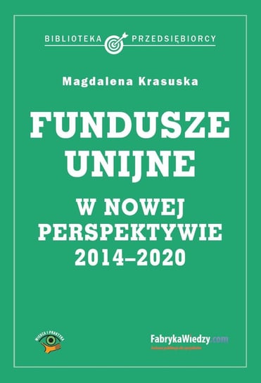 Fundusze unijne w nowej perspektywie 2014-2020 Krasuska Magdalena