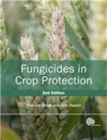Fungicides in Crop Protection Oliver Richard, Hewitt H.