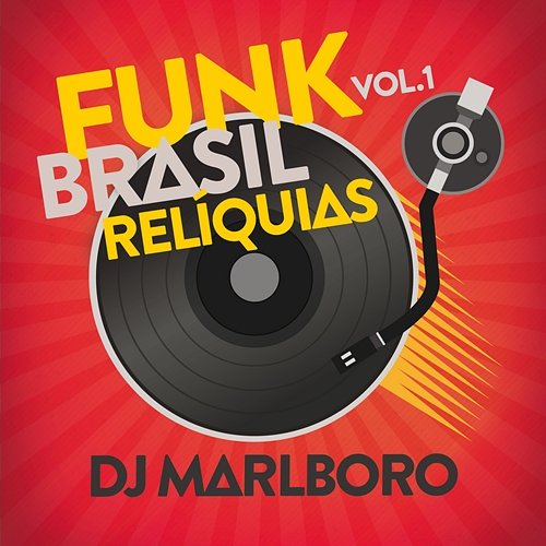 Funk Brasil Relíquias DJ Marlboro