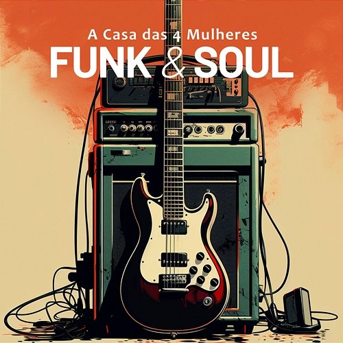 Funk & Soul A Casa das 4 Mulheres