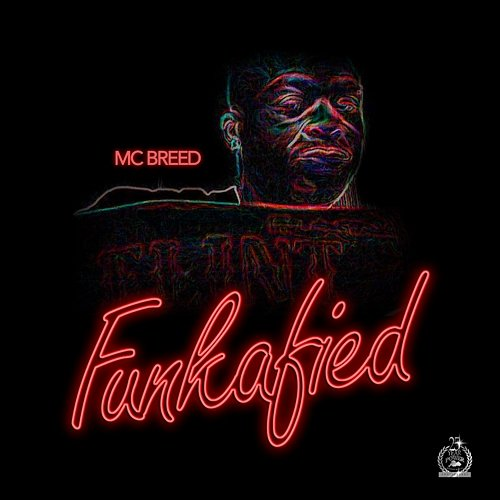 Funkafied M.C. Breed