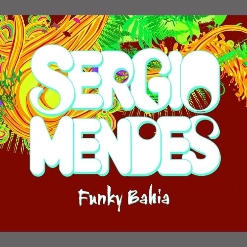 Funky Bahia Sergio Mendes, will.i.am, Siedah Garrett