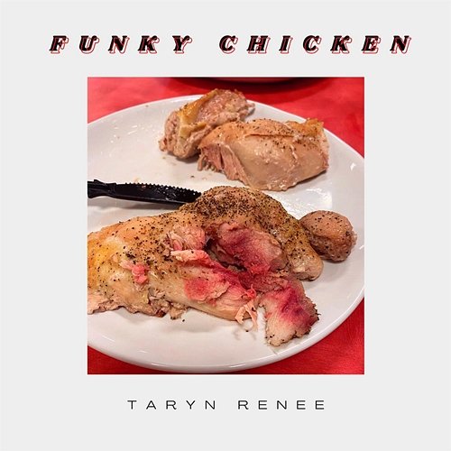 Funky Chicken Taryn Renee