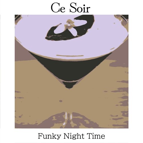 Funky Night Time Ce Soir