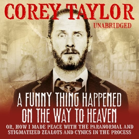 Funny Thing Happened On The Way To Heaven Taylor Corey