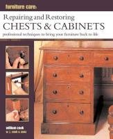 Furniture Care: Repairing and Restoring Chests & Cabinets Cook William