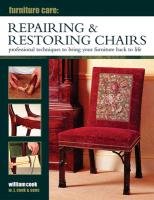 Furniture Care: Repairing & Restoring Chairs William Cook