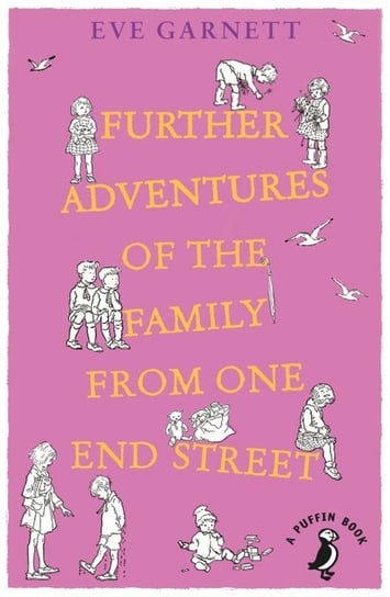 Further Adventures of the Family from One End Street Garnett Eve
