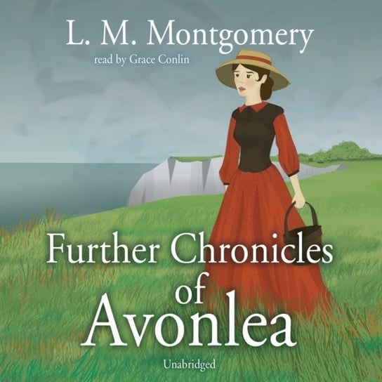 Further Chronicles of Avonlea Montgomery Lucy Maud