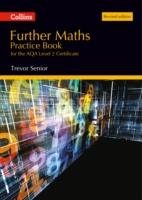 Further Maths Practice Book for the Aqa Level 2 Certificate Senior Trevor