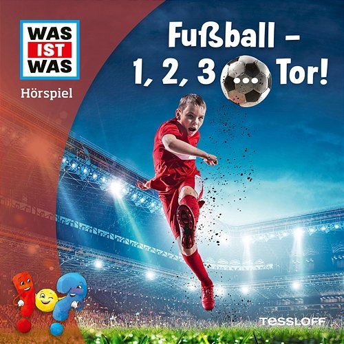 Fußball - 1, 2, 3 ... Tor! Was Ist Was