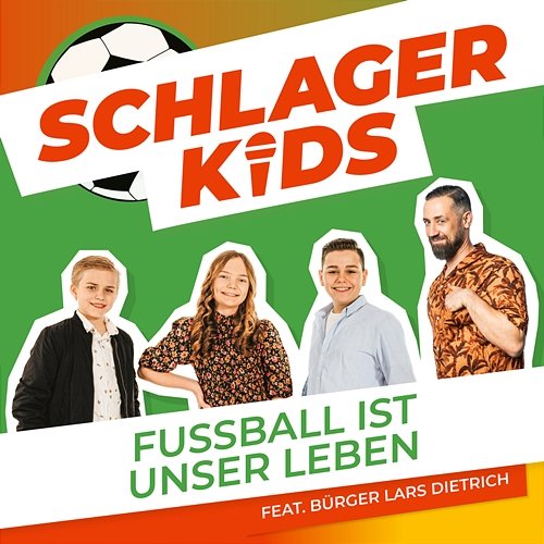 Fußball ist unser Leben Schlagerkids feat. Bürger Lars Dietrich