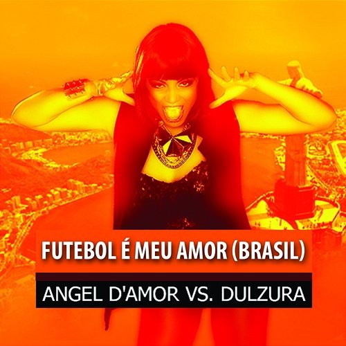 Futebol É Meu Amor (Brasil) Angel d'Amor vs. Dulzura