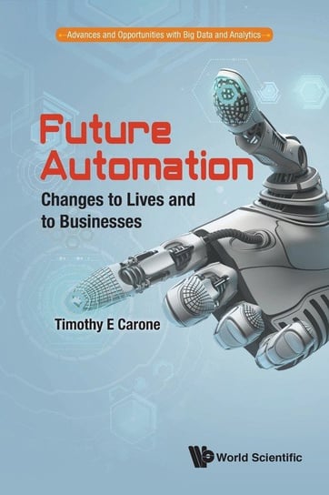 Future Automation Timothy E. Carone