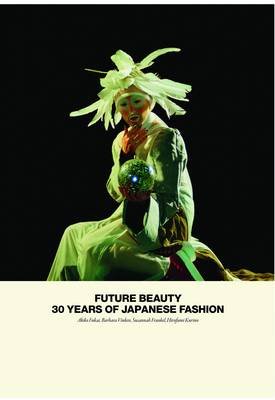 Future Beauty Fukai Akiko, Vinken Barbara, Frankel Susannah
