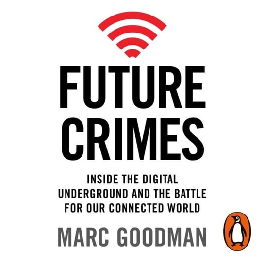 Future Crimes Goodman Marc