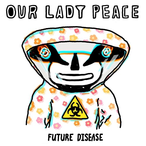 Future Disease Our Lady Peace