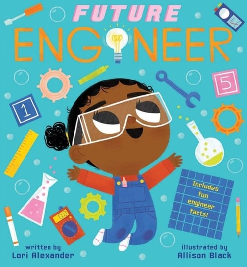 Future Engineer (Future Baby Boardbooks) Lori Alexander