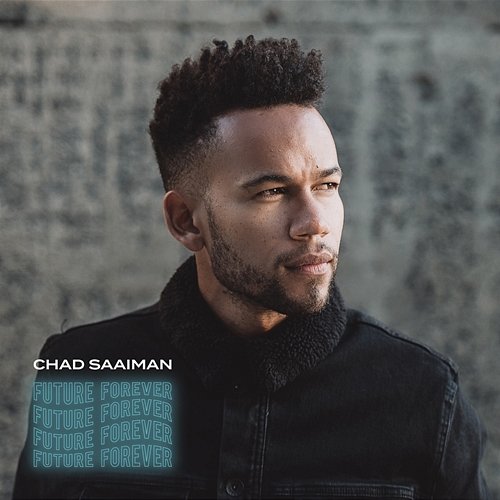 Future Forever Chad Saaiman