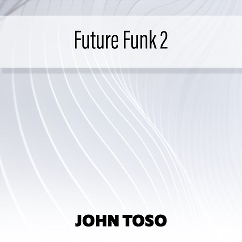 Future Funk 2 John Toso