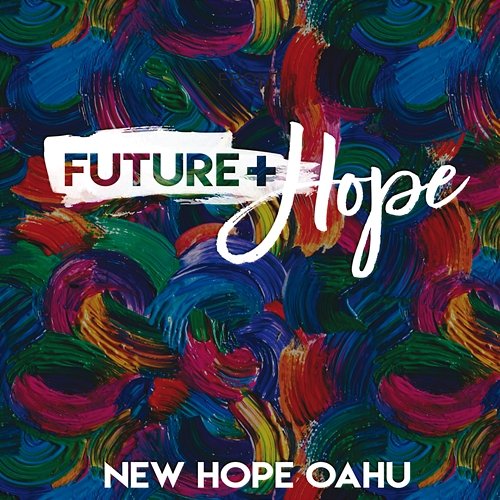 Future + Hope New Hope Oahu