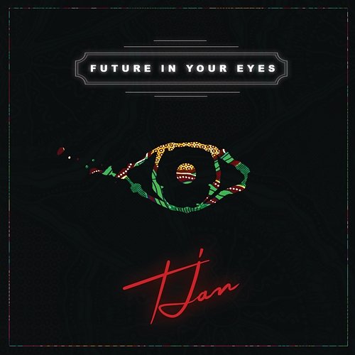 Future In Your Eyes Tjan