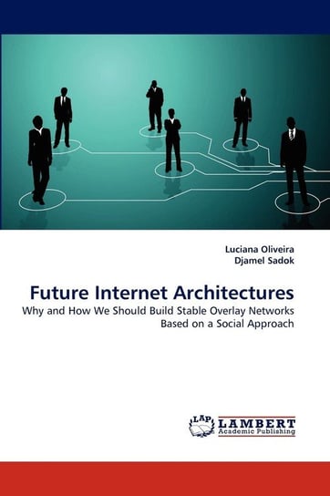 Future Internet Architectures Oliveira Luciana