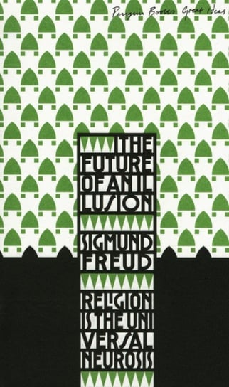 Future of an Illusion Freud Sigmund