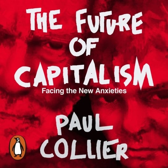 Future of Capitalism Collier Paul