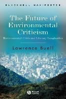 Future of Environmental Criticism Buell