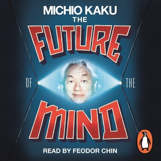 Future of the Mind Kaku Michio