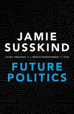 Future Politics Jamie Susskind