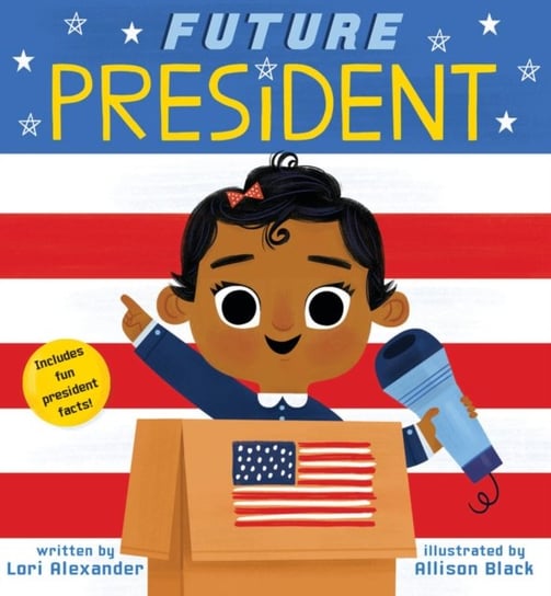 Future President (Future Baby Board Books) Lori Alexander