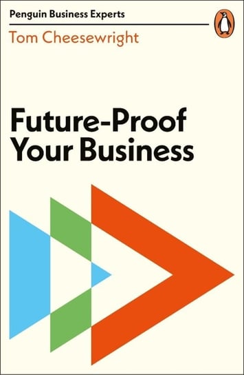 Future-Proof Your Business Cheesewright Tom