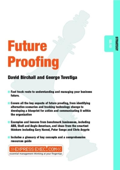 Future Proofing. Strategy 03.10 David Birchall, George Tovstiga