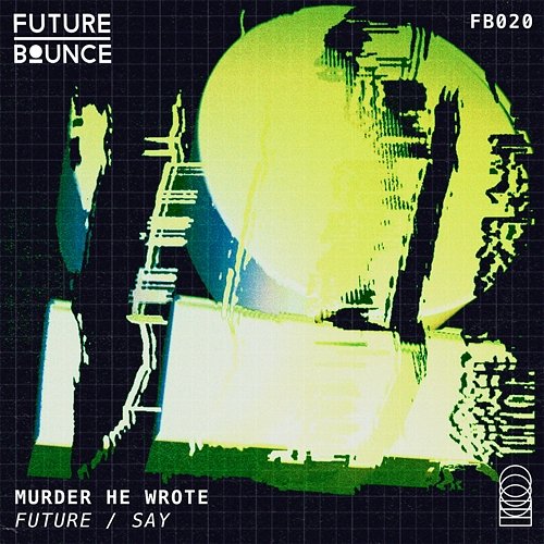 Future / Say Murder He Wrote