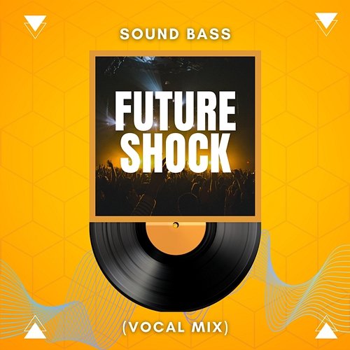 Future Shock 2025 SOUND BASS