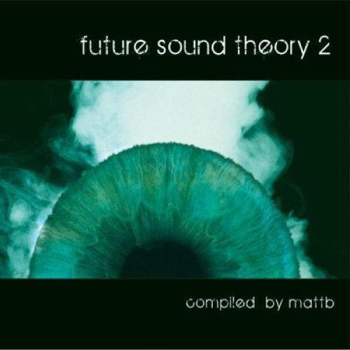 Future Sound Theory 2 Various Artists